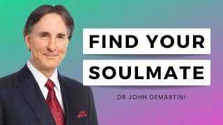 How To Find Your Soulmate  Dr John Demartini