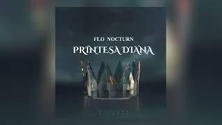 Flo Nocturn - Printesa Diana Official Audio