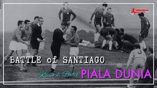 Battle of Santiago  Piala Dunia 1962 Chile vs Italia  FIFA World Cup