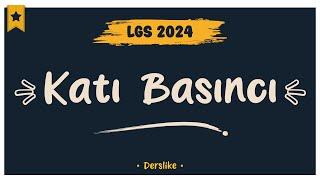 Katı Basıncı  LGS 2024