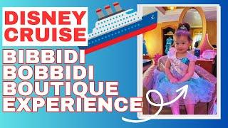 BIBBIDI BOBBIDI BOUTIQUE EXPERIENCE FOR A TODDLER  Disney Cruise Lines Boutique FULL Appointment