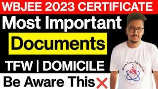 WBJEE 2023 Important Documents  TFW Certificate  Domicile Certificate  WBJEE 2023