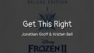 Jonathan Groff Kristen Bell - Get This Right lyrics