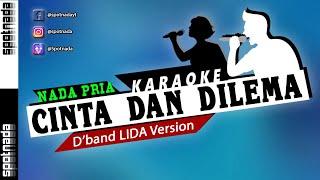 Karaoke Nada Pria - Cinta dan Dilema Versi LIDA