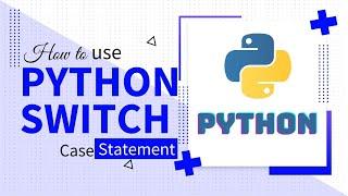 HOW TO USE PYTHON SWITCH CASE STATEMENT  Code Leaks