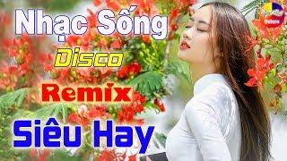 Nhạc Sống Disco Bolero Remix thôn quê Chất lượng Cao - LK Nhạc Sống Thôn Quê Trữ Tình Bolero Remix