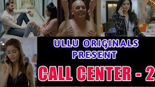 Call center part 2  Ullu Originals presents Call Center Part 2  Ullu Web Series  Review 