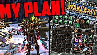 My INSANE Plan for WOTLK Classic