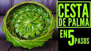 CESTA DE PALMA - LISTA EN 5 PASOS - TUTORIAL COMPLETO PARA HACER CANASTA DE PALMA COCOTERA FACIL.