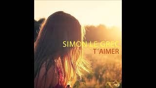 Simon Le Grec｜T´Aimer Dance Mix