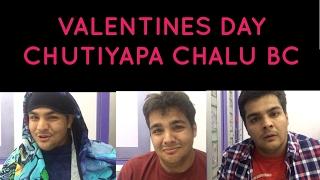 VALENTINES DAY CHUTIYAPA  Girls v Boys