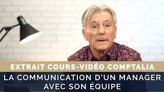 La communication dun manager avec son équipe - Cours vidéo COMPTALIA