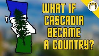 What if Cascadia Were a Country?