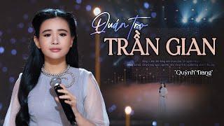 QUÁN TRỌ TRẦN GIAN - St ĐĂNG ANH  QUỲNH TRANG Official MV
