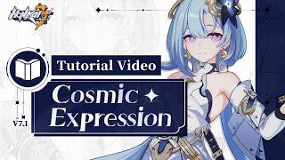  Cosmic Expression Tutorial Video EX  - Honkai Impact 3rd