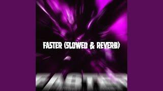 Faster Slowed & Reverb