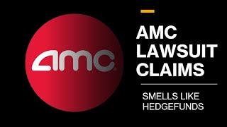 AMC LAWSUIT = HEDGE-FUND NARRATIVE