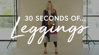 30 Seconds of Leggings  The Zoe Report By Rachel Zoe