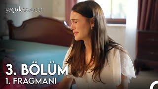 Ya Çok Seversen 3. Bölüm Fragman