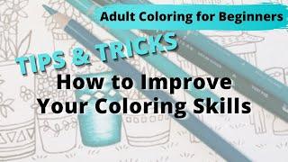 How to Improve Your Coloring Skills  Tips & Tricks for Beginners  Adult Coloring Tutorial  PART 1