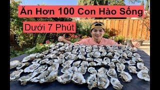 Ăn Hơn 100 Con Hào Sống Dưới 7 Phút. Eating 100 Plus Raw Oysters Under 7 Mins. Nga Sumo Ep. 9