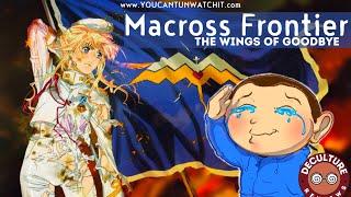 Macross Retrospective Macross Frontier The Wings of Goodbye