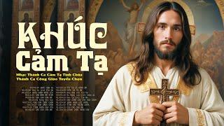 KHÚC CẢM TẠ  Album Thánh Ca Công Giáo 2024  Tuyển Chọn Thánh Ca Cảm Tạ Công Ơn Chúa