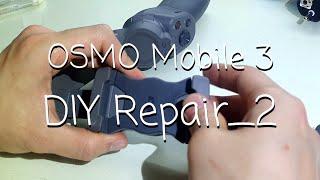 DJI OSMO Mobile 3 DIY Repair 2