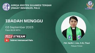 IBADAH MINGGU GKST JEMAAT IMMANUEL PALU  03 SEPTEMBER 2023