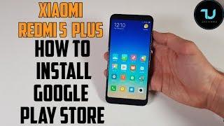 How to Install Google Play store Xiaomi Redmi 5 Plus smartphone Google apps servicesEasy tutorial