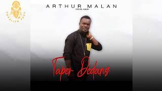 02 Arthur Malan - Taper Dedans Audio Officiel