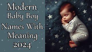 Modern Baby Boy Names 2024  New Baby Boy Names 2024  Baby Boy Names 2024  Baby Names 2024