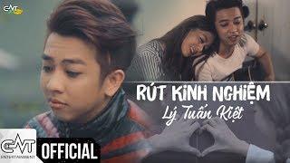 Rút Kinh Nghiệm Short Film - Lý Tuấn Kiệt  Official MV