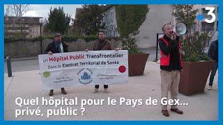 Quel hôpital pour le Pays de Gex... privé public ?