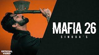 MAFIA 26  SINGGA  New Punjabi Official Video Songs 2024