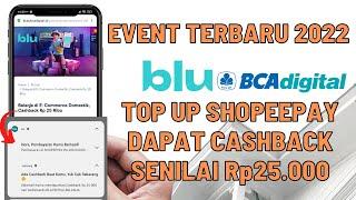 Event Blu by BCA 2022  Top Up ShopeePay Dapat Cashback Rp25.000