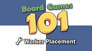 Board Games 101 What is a Worker Placement Game?