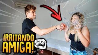 COMO IRRITAR SUA AMIGA - TROLLANDO MINHA AMIGA  REZENDE EVIL 