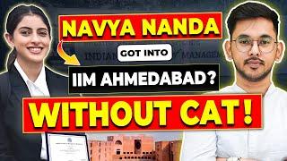 No CAT? Navya Nanda MBA at IIM Ahmedabad Without CAT Exam Reality BPGP  #MBA #CAT2024 #IIM #NoCAT