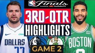 Boston Celtics vs. Dallas Mavericks - Game 2 Highlights HD 3rd-QTR  June 9  2024 NBA Finals