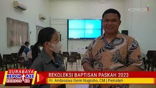 Rekoleksi Baptisan Paskah 2023  Reportase KOMSOS KR