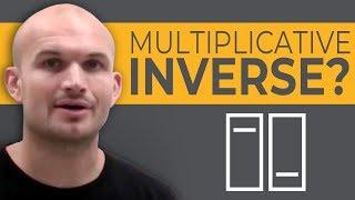 What is the multiplicative inverse