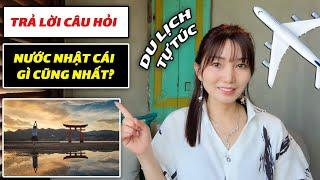 Nước Nhật Cái Gì Cũng Tốt? Q&A Kinh Nghiệm Du Lịch Tự Túc Nhật Bản Từ A-Z Cho Lần Đầu Đến Nhật