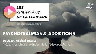 RENDEZ-VOUS DE LA COREADD⎜Psychotraumas & addictions