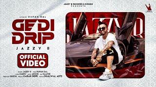 Gedi Drip - Jazzy B  Official Video  Kaater  Rupan Bal  Latest Song 2021 New Punjabi Songs 2021
