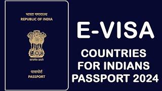 Indian Passport E Visa Countries 2024  E Visa Countries For Indian 2024