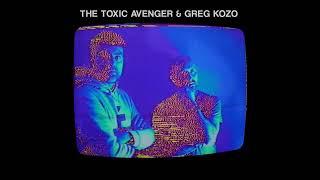 The Toxic Avenger & Greg Kozo This Is What We Do