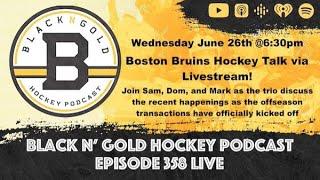 Black N Gold Hockey Podcast Episode 358 Live Stream #NHLBruins #NHLDraft #NHL
