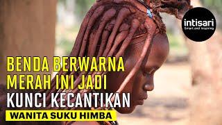 Tak Pernah Mandi Begini Cara Wanita Suku Himba Menjaga Kecantikan Mereka