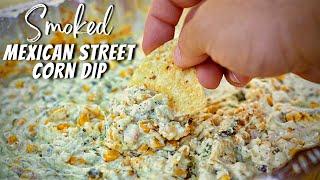 The Ultimate Smoked Street Corn Dip Recipe